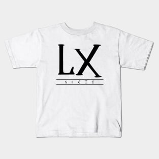 LX (Sixty) Black Roman Numerals Kids T-Shirt